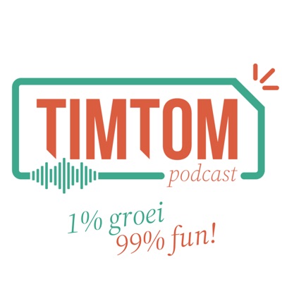 TIMTOM Podcast - jouw GPS naar geluk en succes:Timothy van Bambost & Tom Bracke