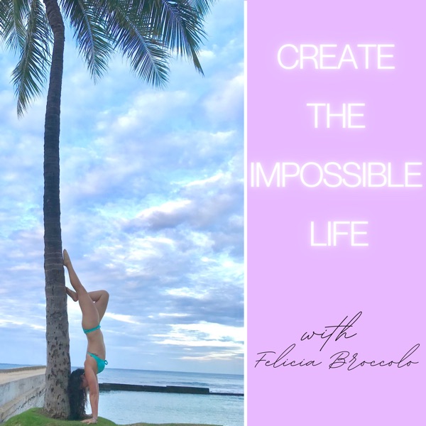 Create the Impossible Life