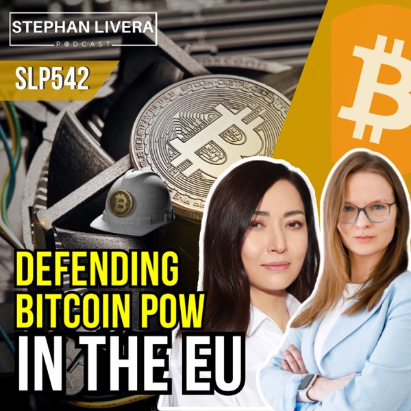 Defending Bitcoin PoW in the EU with Lyudmyla Kozlovska and Bota Jardemalie (SLP542) photo