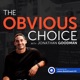 324 I The Obvious Pivot: Refocusing My Podcast and Creative Life I The Obvious Choice Podcast