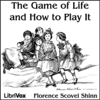 Game of Life and How to Play It, The by  Florence Scovel Shinn (1871 - 1940) - Mc bill frank