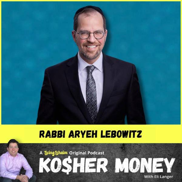 I Asked a Rabbi for Life Gems and Monetary Guidance — His Answers Blew Me Away (feat. R' Aryeh Lebowitz) photo