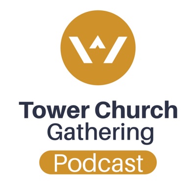 The Tower Church Gathering (TCG)