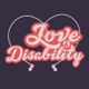 Love & Disability