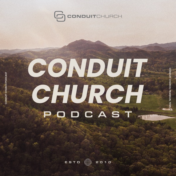 Conduit Church Teaching Podcast