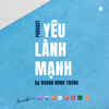 Yêu Lành Mạnh - Dương Minh Thông