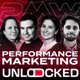 Performance Marketing Unlocked