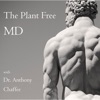 Logo of the podcast The Plant Free MD with Dr Anthony Chaffee