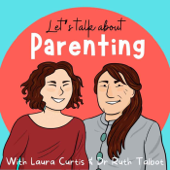 Let's talk about parenting - Laura Curtis & Dr Ruth Talbot