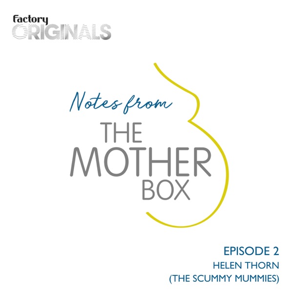 Episode 2 : Helen Thorn (The Scummy Mummies) photo