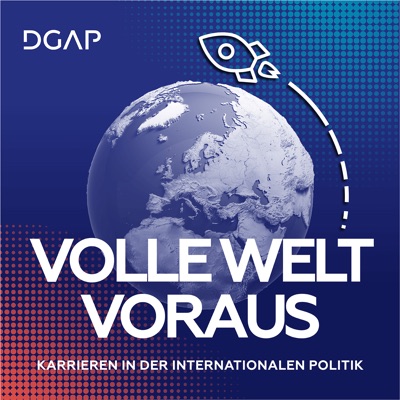 Volle Welt Voraus – Karrieren in der internationalen Politik