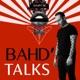 BAHD' Talks by BAHD'OR