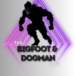 The Bigfoot & Dogman Show