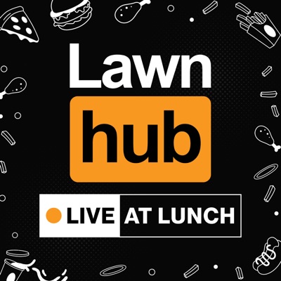 Lawnhub Live at Lunch:Lawnhub