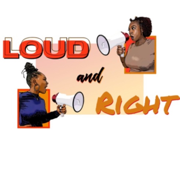 Loud and Right