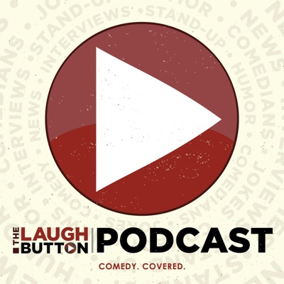 The Laugh Button Podcast:The Laugh Button