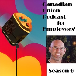 Canadian Union Podcast for Employees'