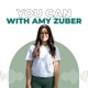 You Can with Amy Zuber