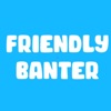 Friendly Banter artwork