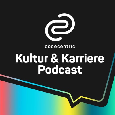 codecentric Kultur & Karriere Podcast codecentric Kultur & Karriere Podcast