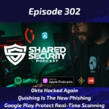 Okta Hacked Again, Quishing Is The New Phishing, Google Play Protect Real-Time Scanning