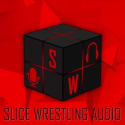 Slice Wrestling Radio 