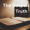 The Gospel Truth - Pastor Darrell Kornegay