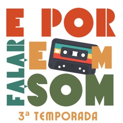 Paulo Marins & Ricardo Tadeu - E Por Falar em Som! #23 18/07/23