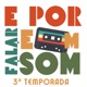 Paulo Marins & Ricardo Tadeu - E Por Falar em Som! #23 18/07/23