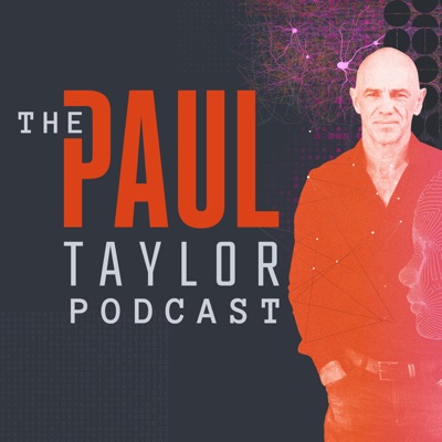 The Paul Taylor Podcast:Paul Taylor