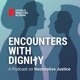 Encounters With Dignity