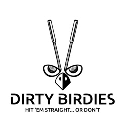 You're Still Out Dirty Birdies
