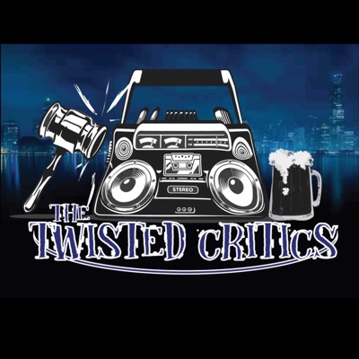 THE TWISTED CRITICS PODCAST THE TWISTED CRITICS PODCAST