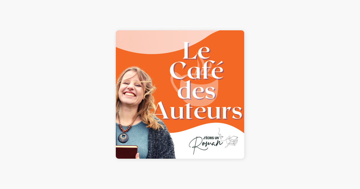 Le Café des Auteurs : 3.6 Publier son livre grâce à Wattpad - Louise  Langlois sur Apple Podcasts