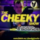 The Cheeky Show with General Bounce