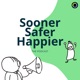 Sooner Safer Happier