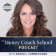 The Money Coach School Podcast