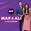 Max & Ali in the Morning - iHeartPodcasts Australia & Mix 102.3