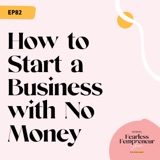 How to Start a Business with Little to No Money - Part 1: Starting with What You Have