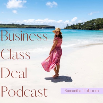 Business Class Deal Podcast