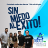 SIN MIEDO AL EXITO! - Alternativa 107.1FM