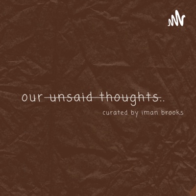 Our Unsaid Thoughts