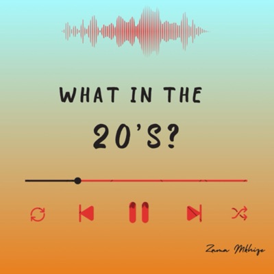 What In The 20’s? What In The 20’s?