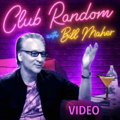 Video - Club Random with Bill Maher:Bill Maher