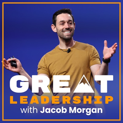 Great Leadership With Jacob Morgan:Jacob Morgan