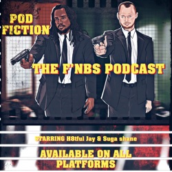 THE F'NBS PODCAST EP. 148 | F EVERYTHING, EVERYWHERE, ALL THE TIME!!!