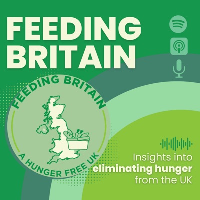 Feeding Britain: Insights into eliminating hunger from the UK Feeding Britain: Insights into eliminating hunger from the UK