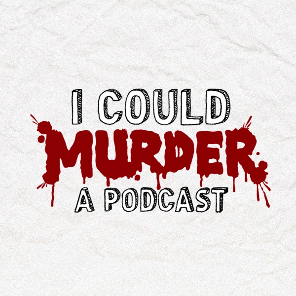 I Could Murder A Podcast image