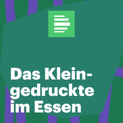 Das Kleingedruckte im Essen - Deutschlandfunk Nova:Deutschlandfunk Nova