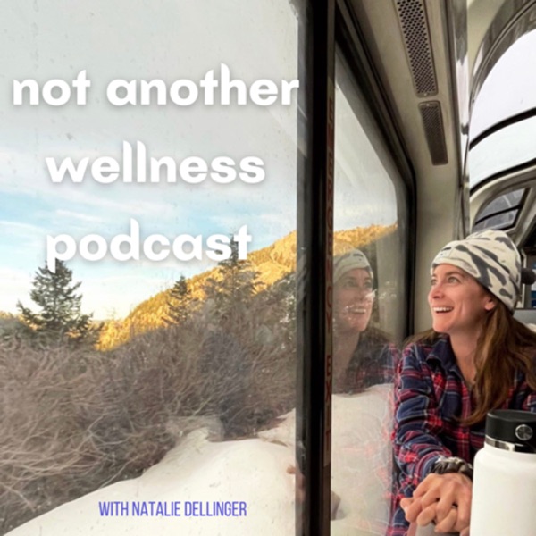 Not Another Wellness Podcast